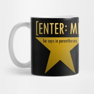 Hamilton [Enter: Me] he says in Parentheses Star Logo Mug